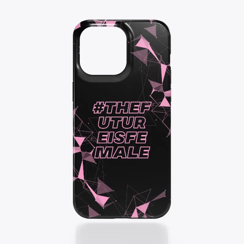IPhone case The future is female